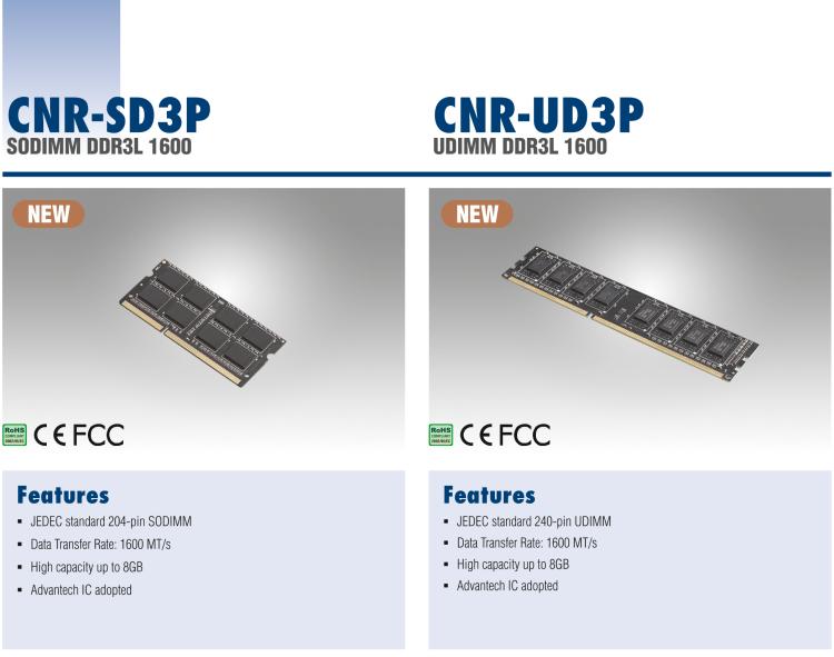 研華CNR-SD3P CNR DDR3是研華面向國(guó)內(nèi)市場(chǎng)的內(nèi)存條系列，產(chǎn)品采用海力士IC設(shè)計(jì)，交期短，且高性?xún)r(jià)比產(chǎn)品系列。適用于國(guó)產(chǎn)化及各類(lèi)行業(yè)應(yīng)用市場(chǎng)。