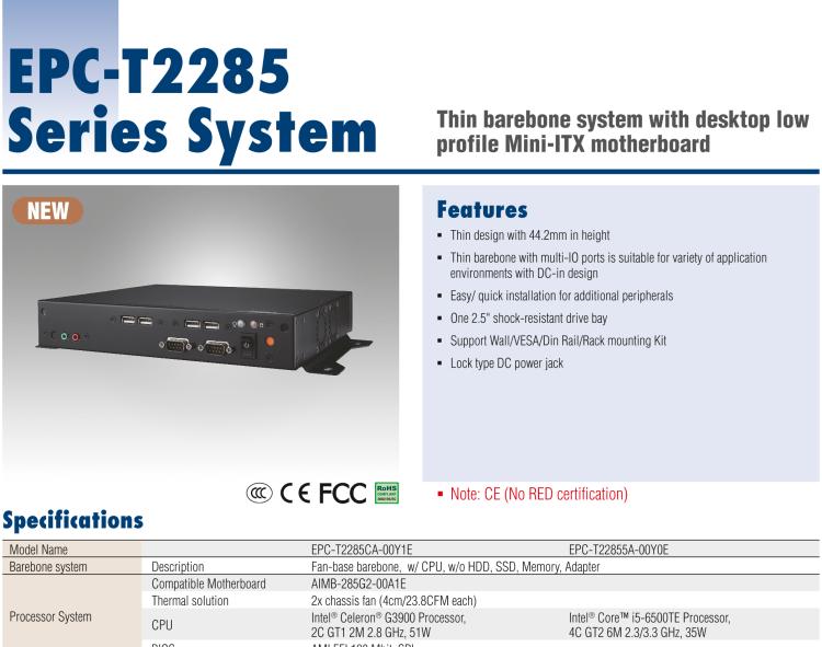 研華EPC-T2285 適配Intel? 第6/7代 Core? i 系列處理器，搭載H110芯片組。1U超薄高度，性能強(qiáng)勁。