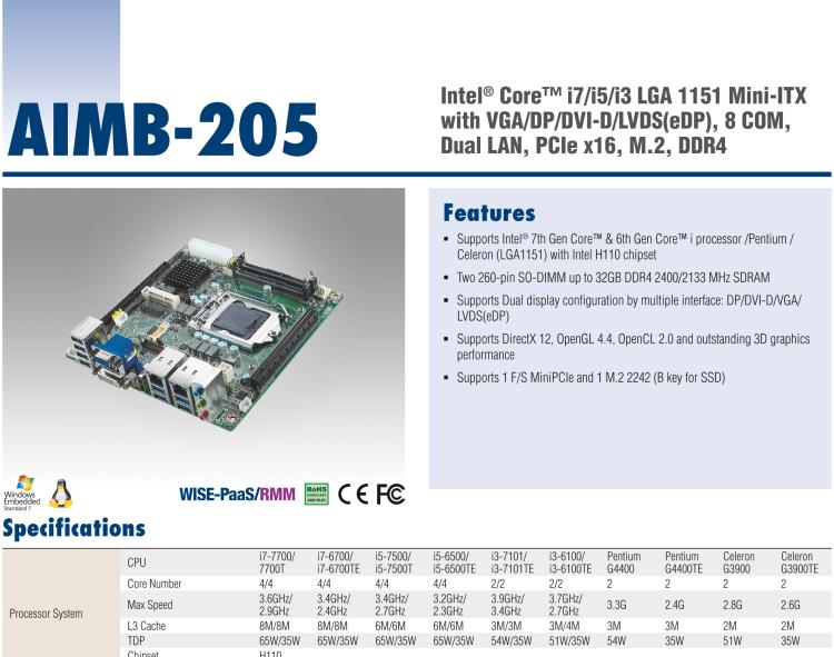 研華AIMB-205 適配Intel? 第6/7代 Core? i 處理器，搭載H110芯片組。高性價(jià)比，擁有豐富的擴(kuò)展接口，穩(wěn)定可靠。