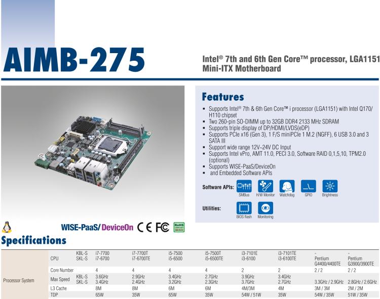 研華AIMB-275 適配Intel? 第6/7代 Core? i 處理器，搭載Intel Q170/H110芯片組。性能強勁，接口豐富。